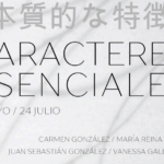 EXPOSICIÓN. CARACTERES ESENCIALES – hasta el 24 DE JULIO